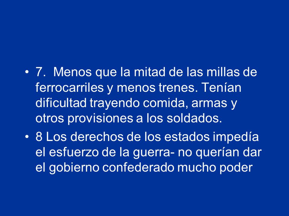 7. Menos que la mitad de las millas de ferrocarriles y menos trenes