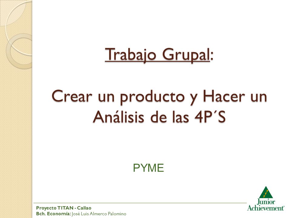 Trabajo Grupal: Crear un producto y Hacer un Análisis de las 4P´S