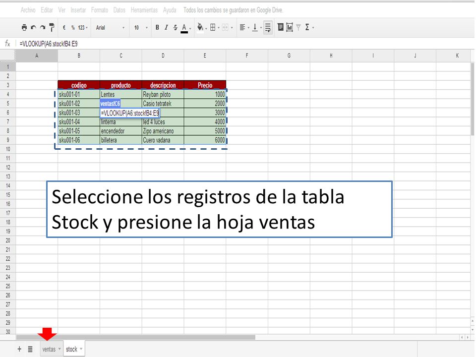 Seleccione los registros de la tabla Stock y presione la hoja ventas