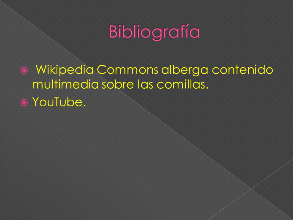 Bibliografía Wikipedia Commons alberga contenido multimedia sobre las comillas. YouTube.