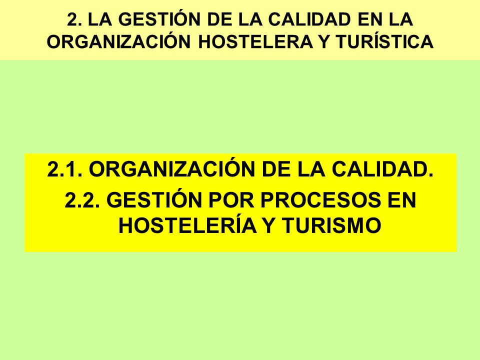 2. LA GESTIÓN DE LA CALIDAD EN LA ORGANIZACIÓN HOSTELERA Y TURÍSTICA