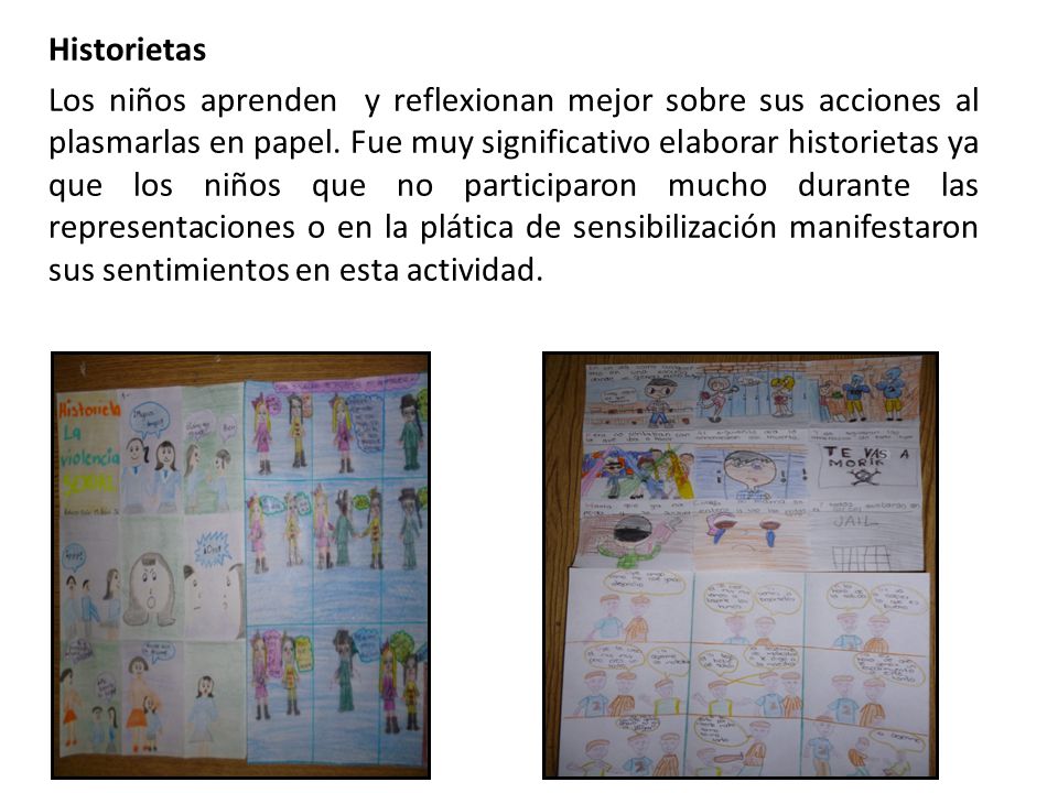 Historietas Los niños aprenden y reflexionan mejor sobre sus acciones al plasmarlas en papel.