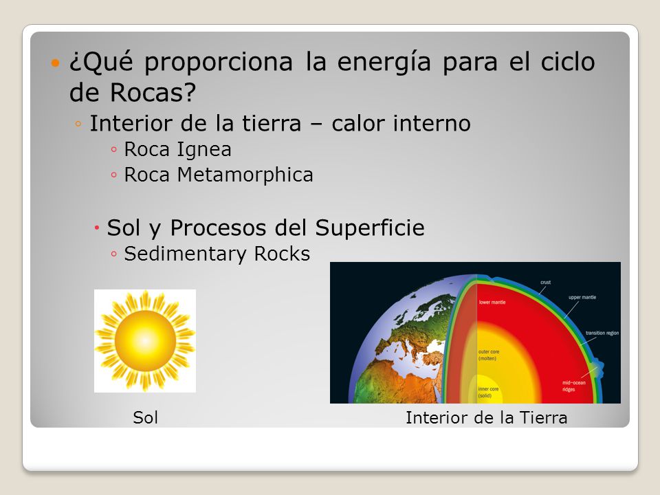 ¿Qué proporciona la energía para el ciclo de Rocas