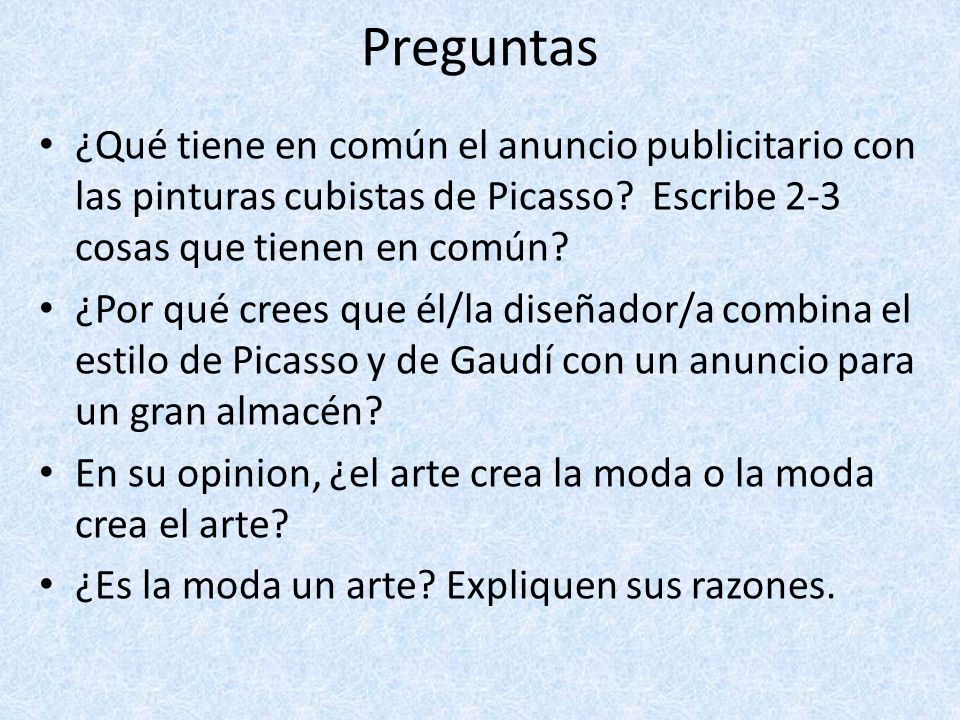 Preguntas ¿Qué tiene en común el anuncio publicitario con las pinturas cubistas de Picasso Escribe 2-3 cosas que tienen en común