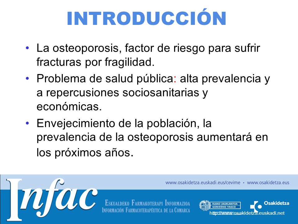 INTRODUCCIÓN La osteoporosis, factor de riesgo para sufrir fracturas por fragilidad.