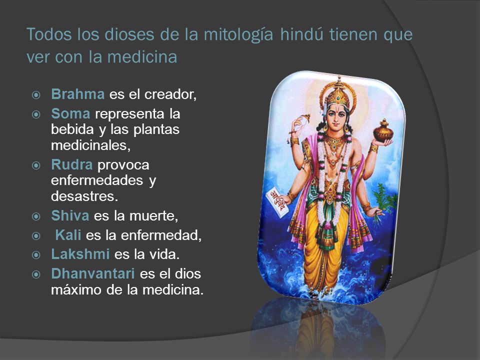 Todos los dioses de la mitología hindú tienen que ver con la medicina