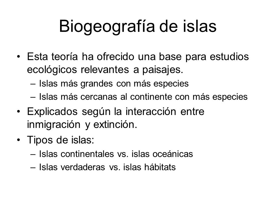 Biogeografía de islas Esta teoría ha ofrecido una base para estudios ecológicos relevantes a paisajes.