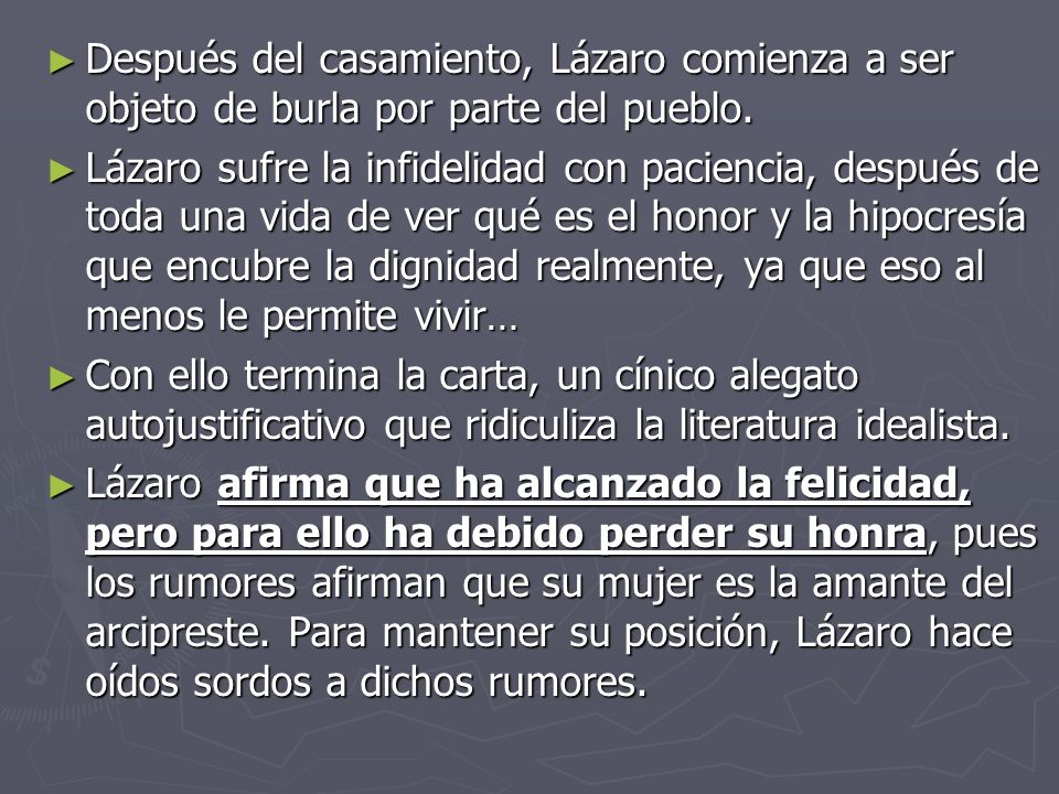 Después del casamiento, Lázaro comienza a ser objeto de burla por parte del pueblo.