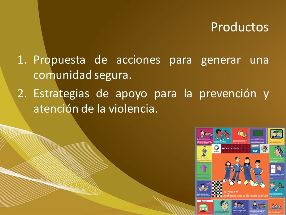 Productos Propuesta de acciones para generar una comunidad segura.