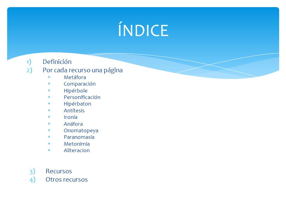 ÍNDICE Definición Por cada recurso una página Recursos Otros recursos