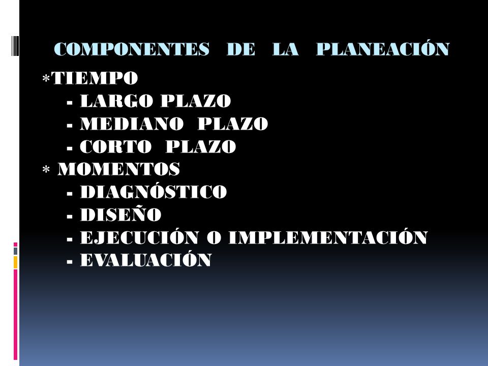 COMPONENTES DE LA PLANEACIÓN