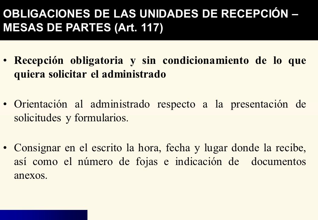 OBLIGACIONES DE LAS UNIDADES DE RECEPCIÓN – MESAS DE PARTES (Art. 117)