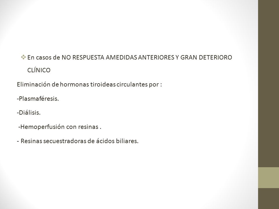 En casos de NO RESPUESTA AMEDIDAS ANTERIORES Y GRAN DETERIORO CLÍNICO