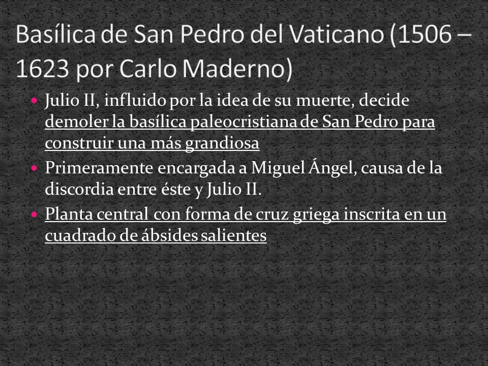 Basílica de San Pedro del Vaticano (1506 –1623 por Carlo Maderno)