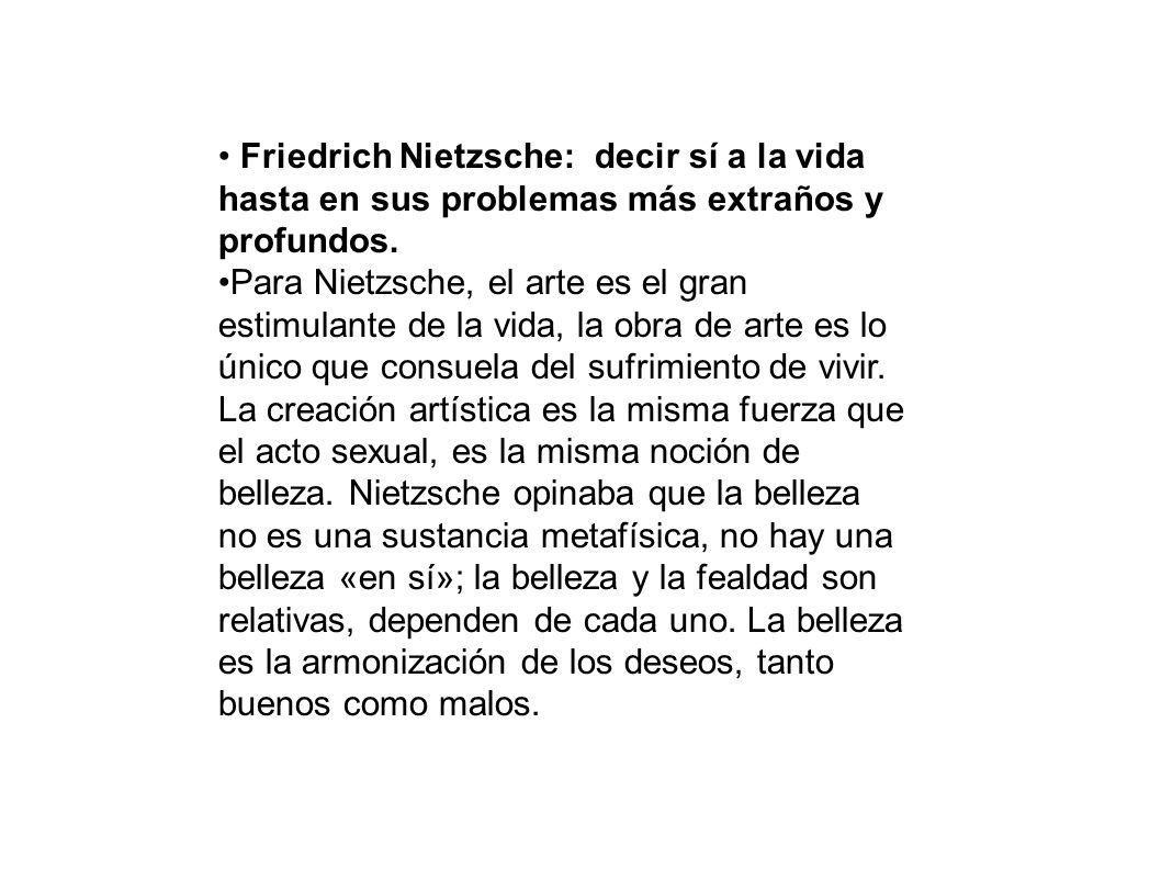 Friedrich Nietzsche: decir sí a la vida hasta en sus problemas más extraños y profundos.