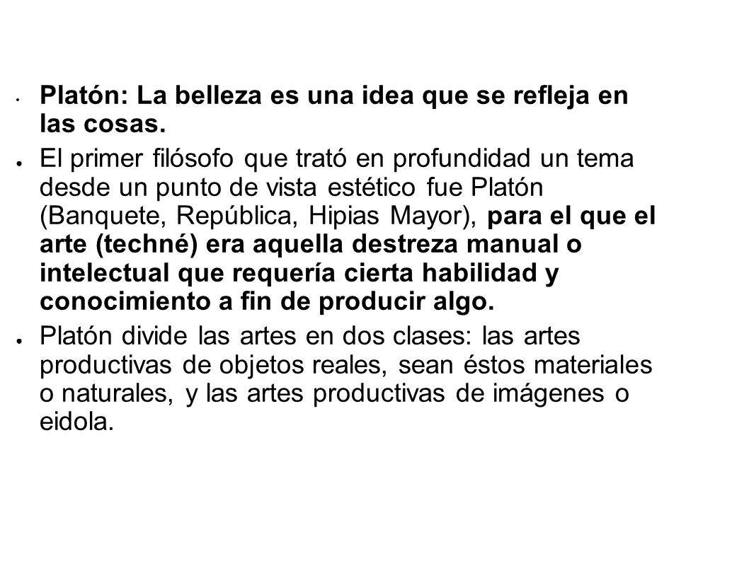 Platón: La belleza es una idea que se refleja en las cosas.