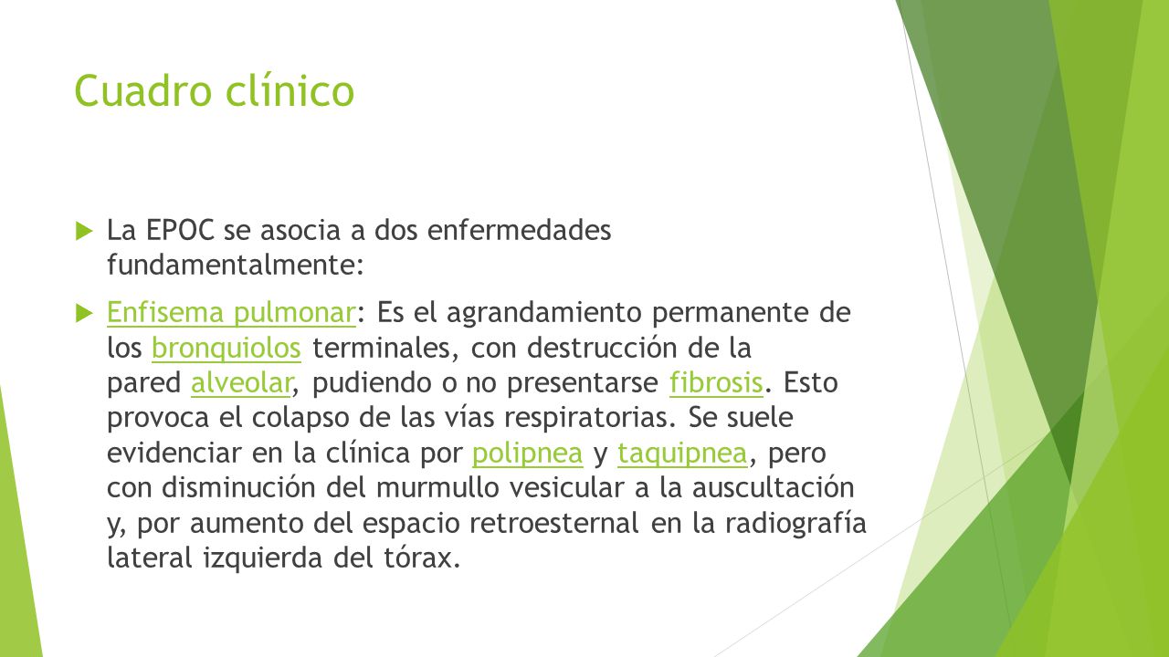 Cuadro clínico La EPOC se asocia a dos enfermedades fundamentalmente: