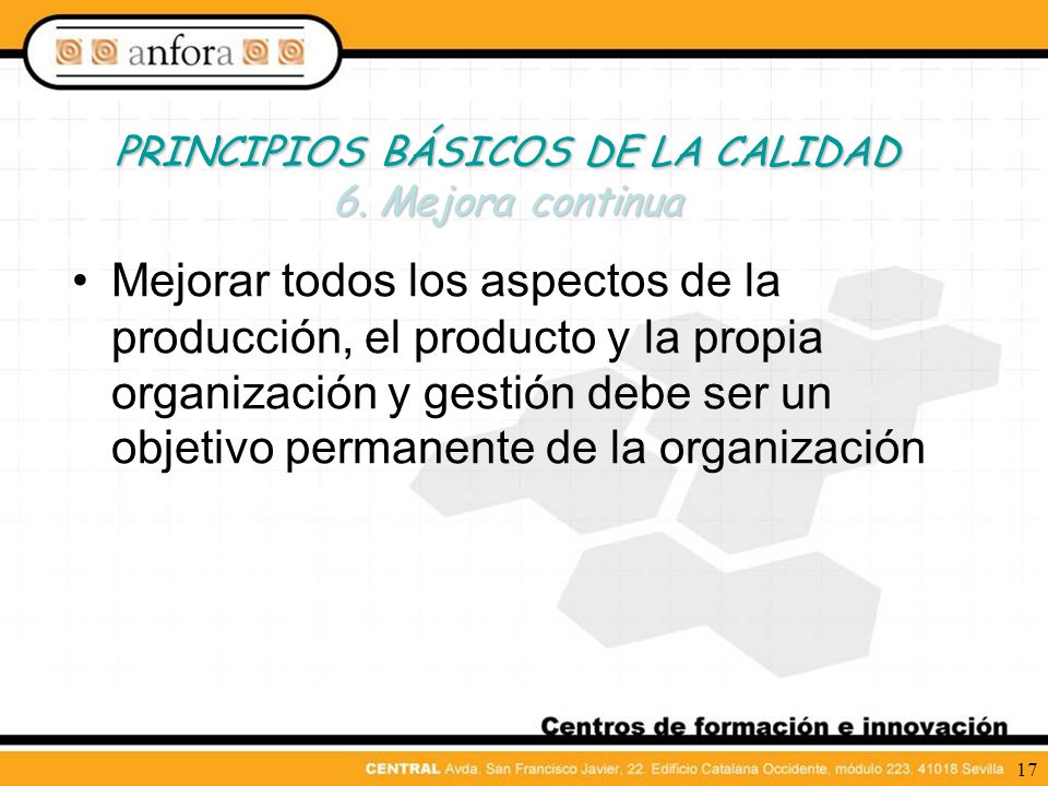 PRINCIPIOS BÁSICOS DE LA CALIDAD 6. Mejora continua