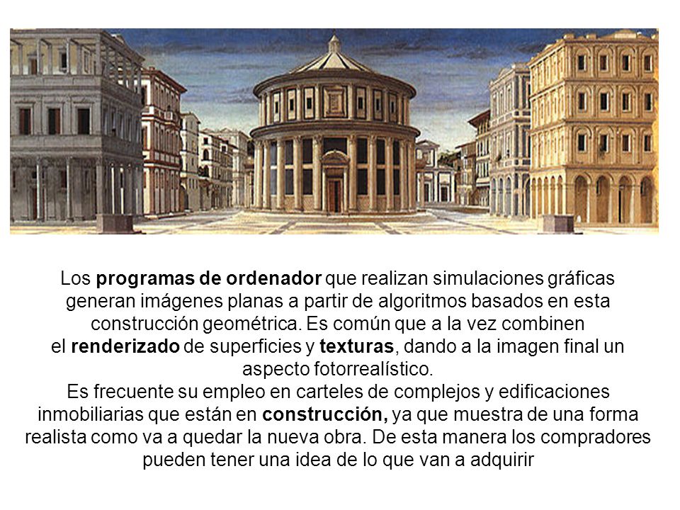 Los programas de ordenador que realizan simulaciones gráficas generan imágenes planas a partir de algoritmos basados en esta construcción geométrica. Es común que a la vez combinen el renderizado de superficies y texturas, dando a la imagen final un aspecto fotorrealístico.