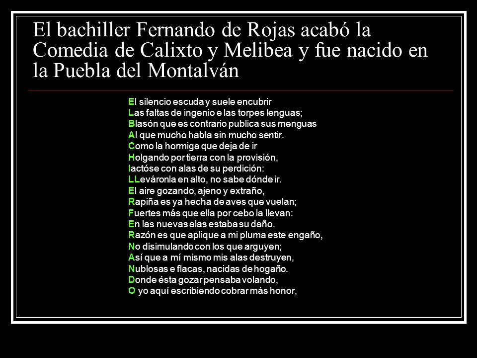 El bachiller Fernando de Rojas acabó la Comedia de Calixto y Melibea y fue nacido en la Puebla del Montalván