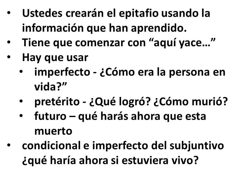 Ustedes crearán el epitafio usando la información que han aprendido.