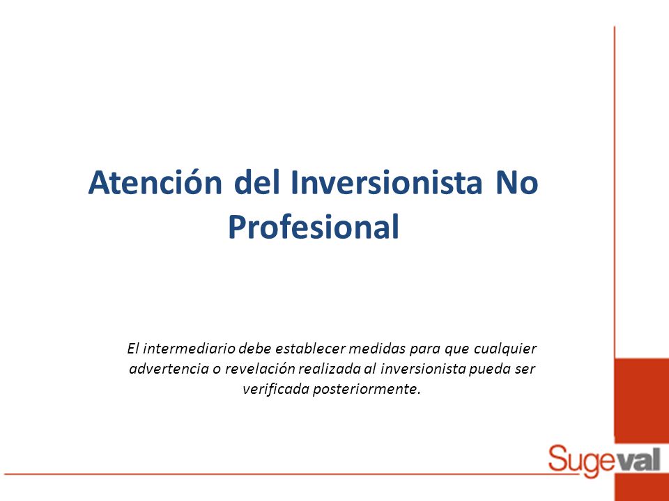 Atención del Inversionista No Profesional