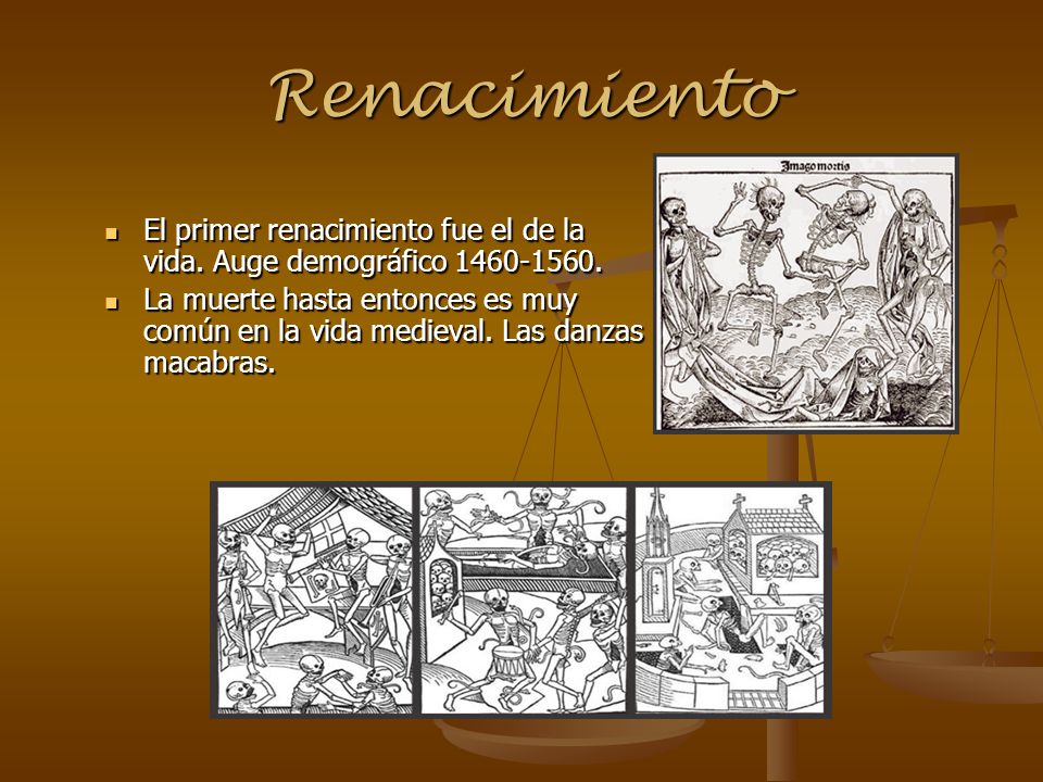 Renacimiento El primer renacimiento fue el de la vida. Auge demográfico
