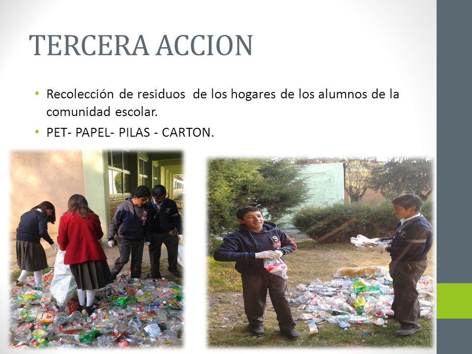 TERCERA ACCION Recolección de residuos de los hogares de los alumnos de la comunidad escolar.