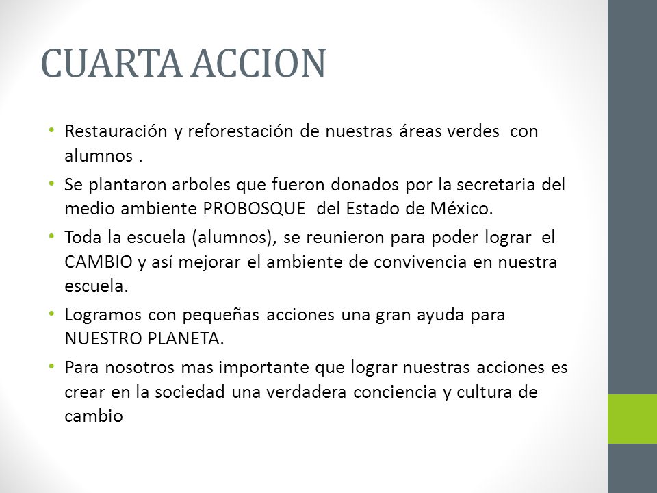 CUARTA ACCION Restauración y reforestación de nuestras áreas verdes con alumnos .