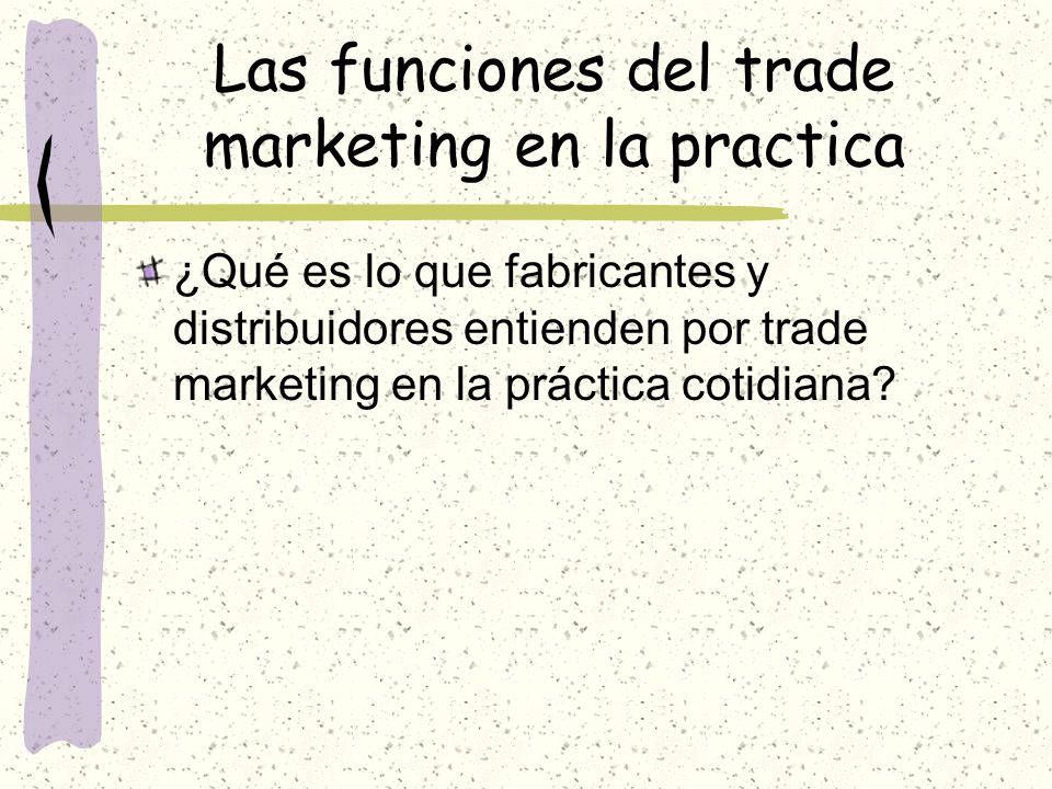 Las funciones del trade marketing en la practica