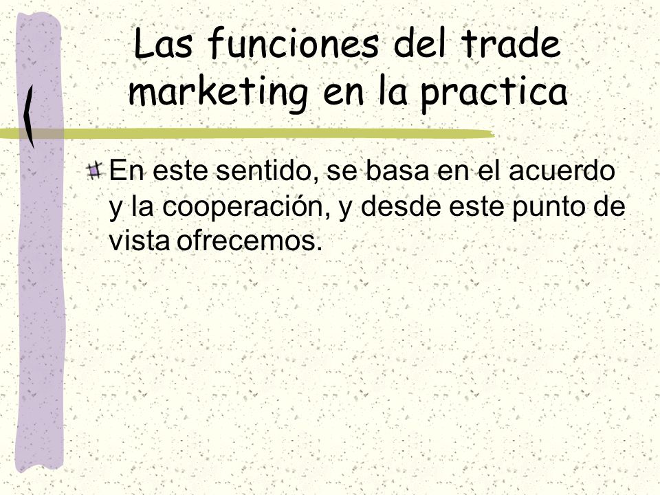 Las funciones del trade marketing en la practica