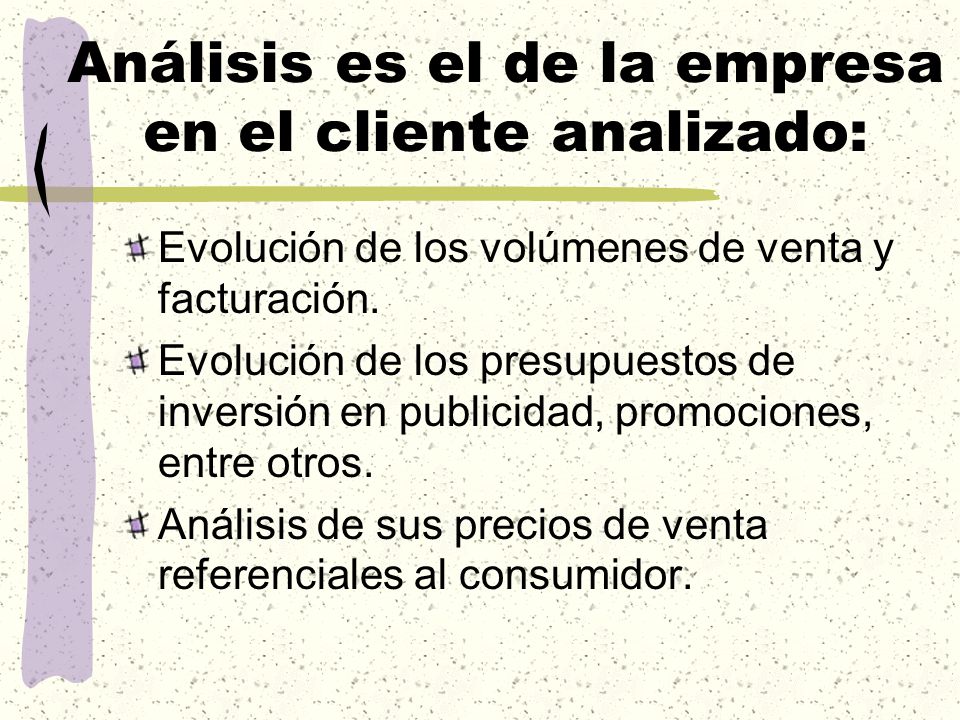 Análisis es el de la empresa en el cliente analizado: