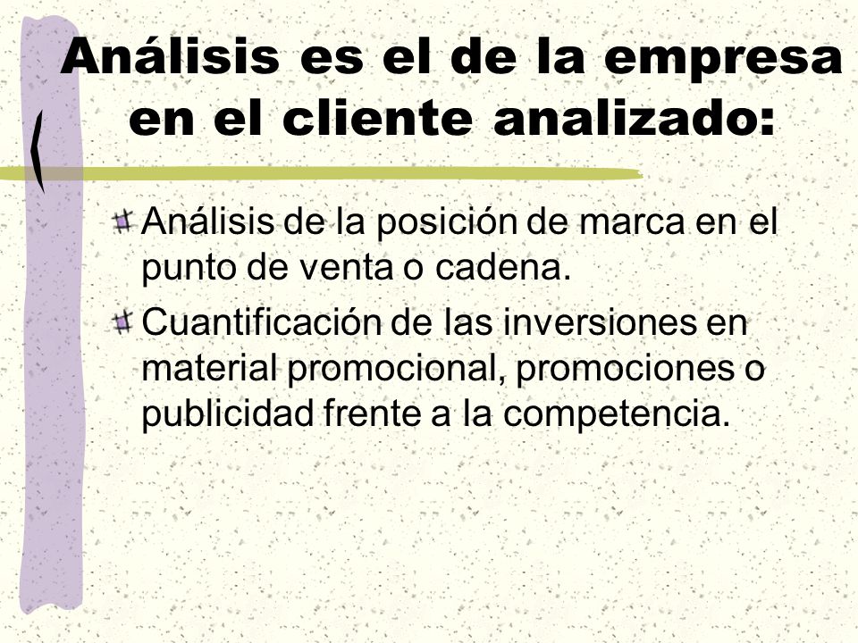 Análisis es el de la empresa en el cliente analizado: