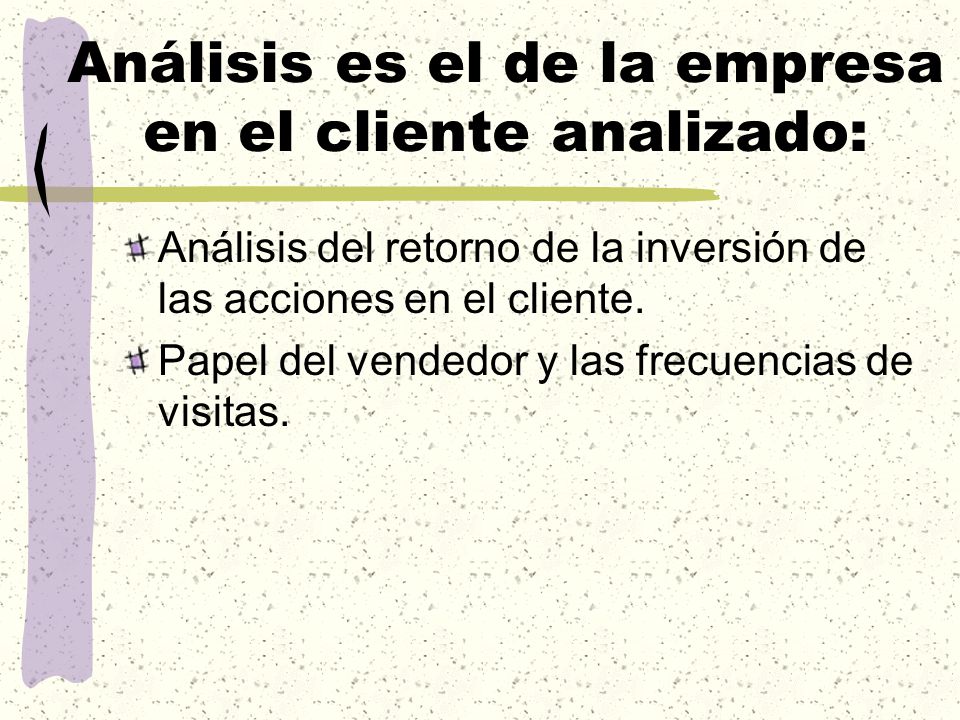 Análisis es el de la empresa en el cliente analizado: