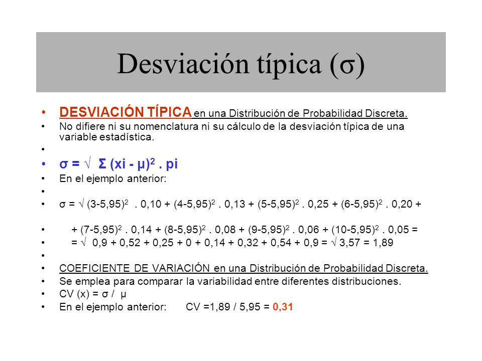 Desviación típica (σ) DESVIACIÓN TÍPICA en una Distribución de Probabilidad Discreta.