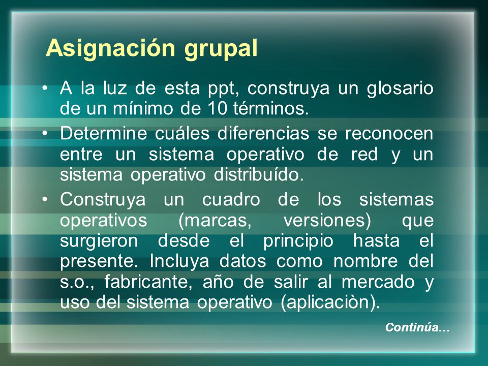 Asignación grupal A la luz de esta ppt, construya un glosario de un mínimo de 10 términos.