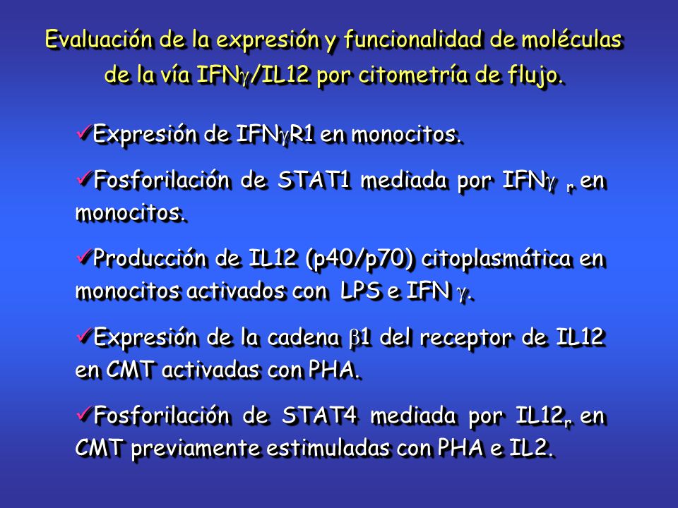 Evaluación de la expresión y funcionalidad de moléculas de la vía IFN/IL12 por citometría de flujo.