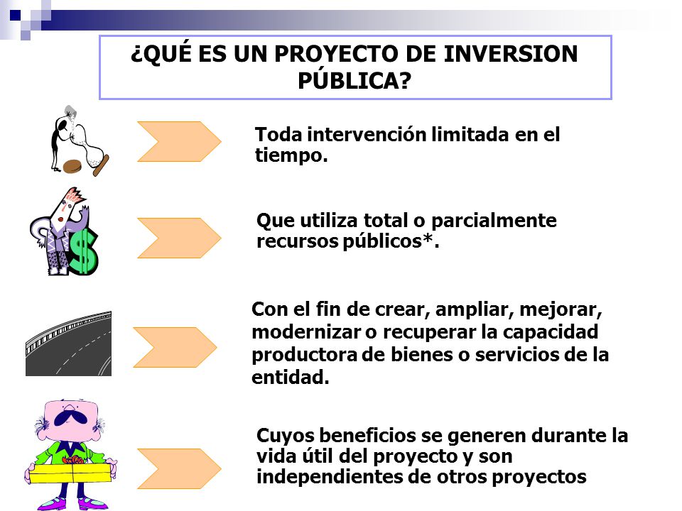 ¿QUÉ ES UN PROYECTO DE INVERSION PÚBLICA