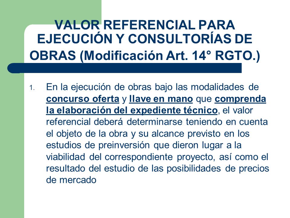 VALOR REFERENCIAL PARA EJECUCIÓN Y CONSULTORÍAS DE OBRAS (Modificación Art. 14° RGTO.)