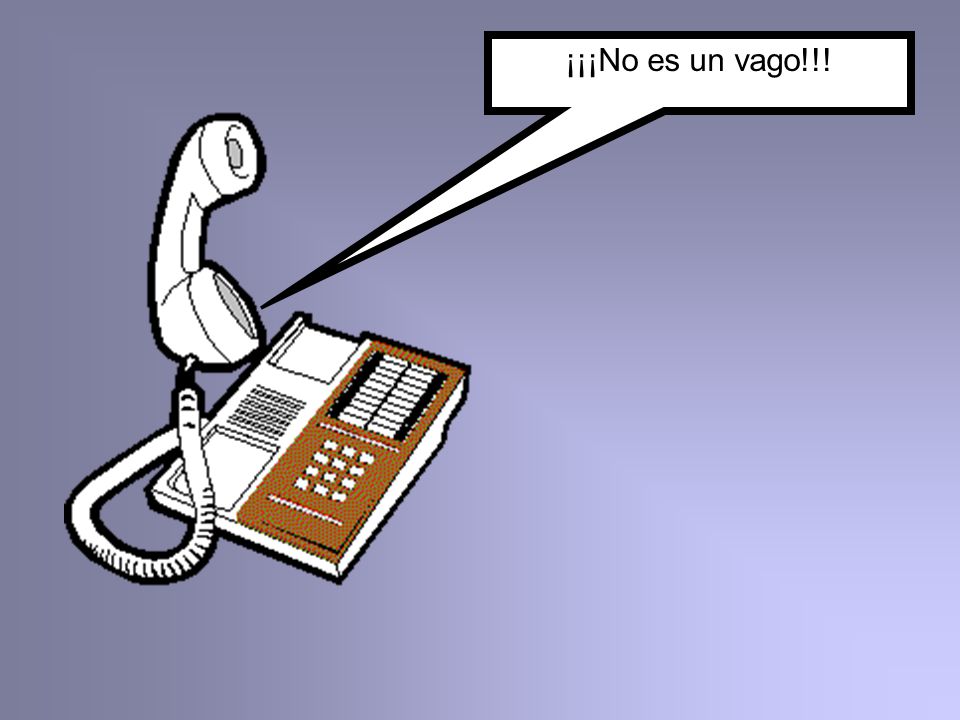 ¡¡¡No es un vago!!!