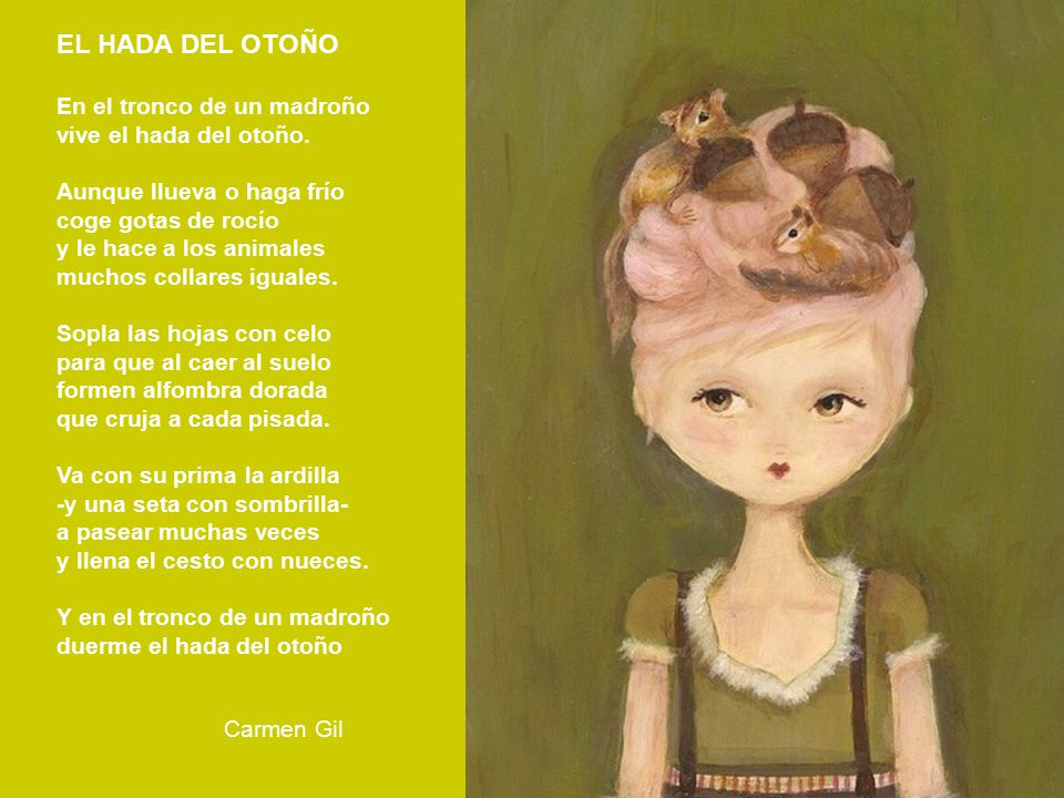 EL HADA DEL OTOÑO En el tronco de un madroño vive el hada del otoño.