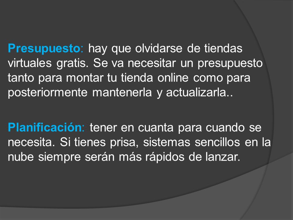 Presupuesto: hay que olvidarse de tiendas virtuales gratis