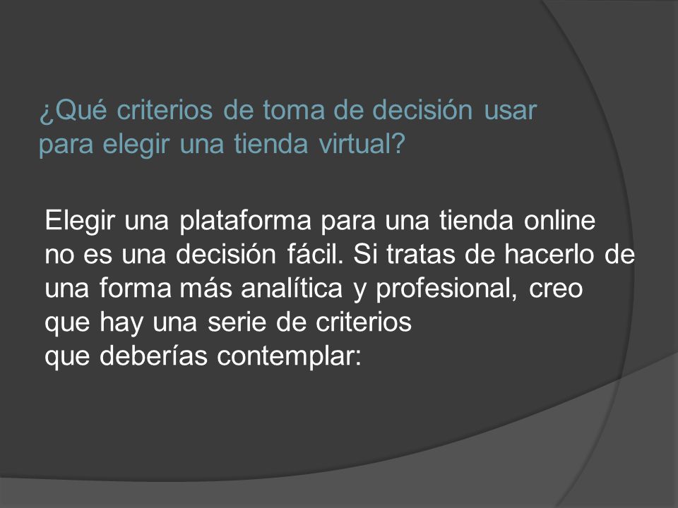 ¿Qué criterios de toma de decisión usar para elegir una tienda virtual