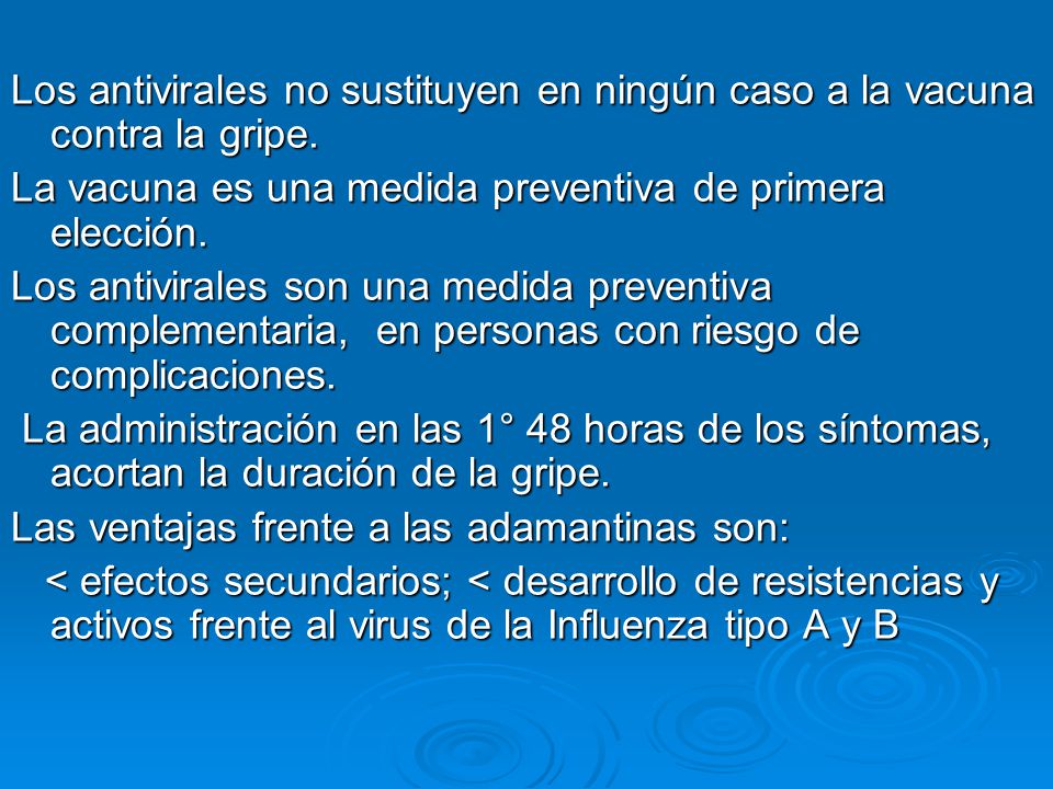 Los antivirales no sustituyen en ningún caso a la vacuna contra la gripe.