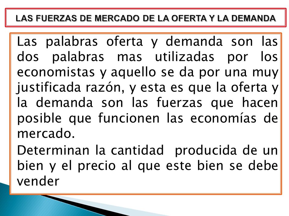 LAS FUERZAS DE MERCADO DE LA OFERTA Y LA DEMANDA