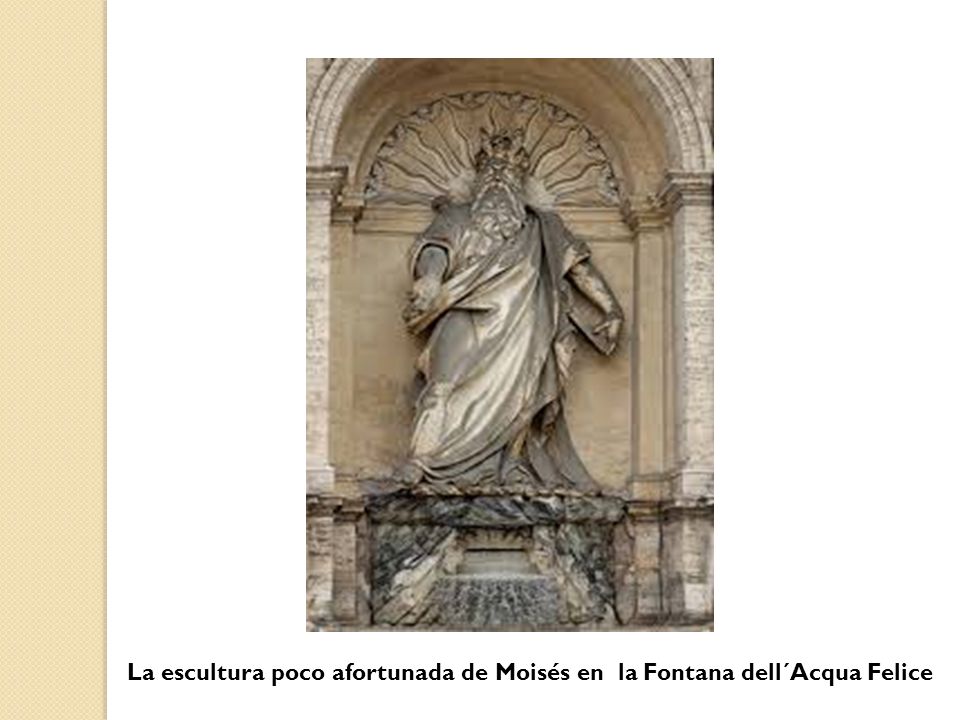 La escultura poco afortunada de Moisés en la Fontana dell´Acqua Felice
