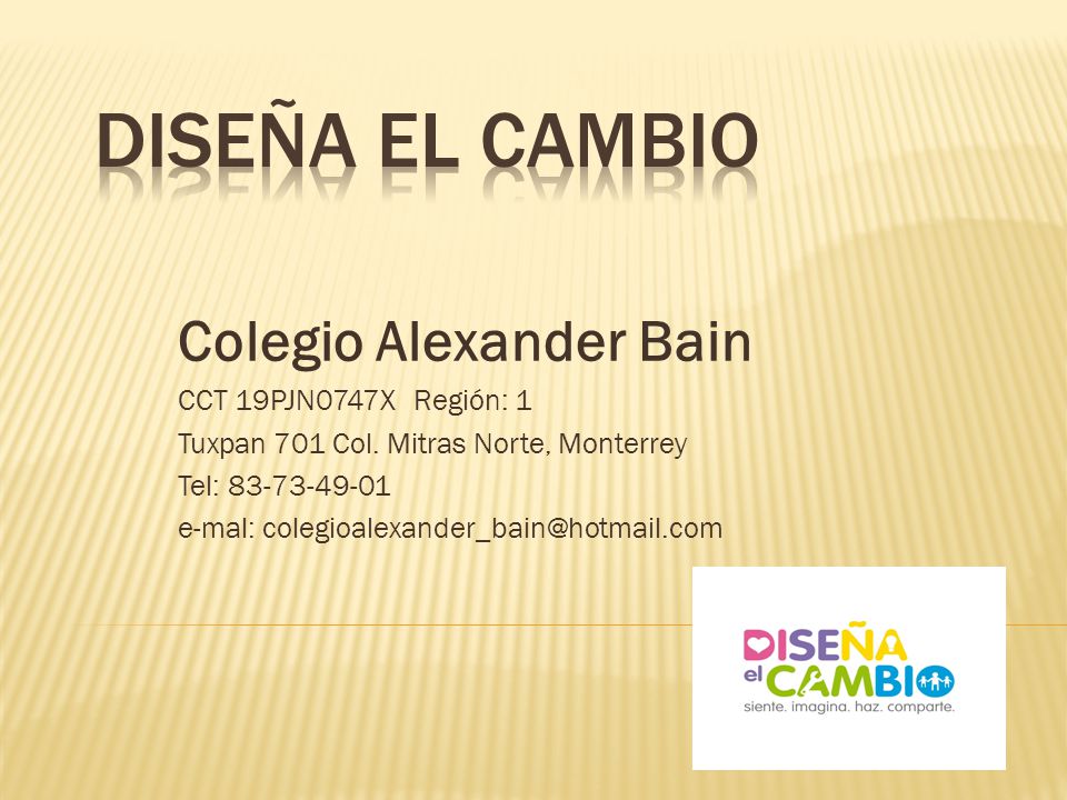 Diseña el Cambio Colegio Alexander Bain CCT 19PJN0747X Región: 1
