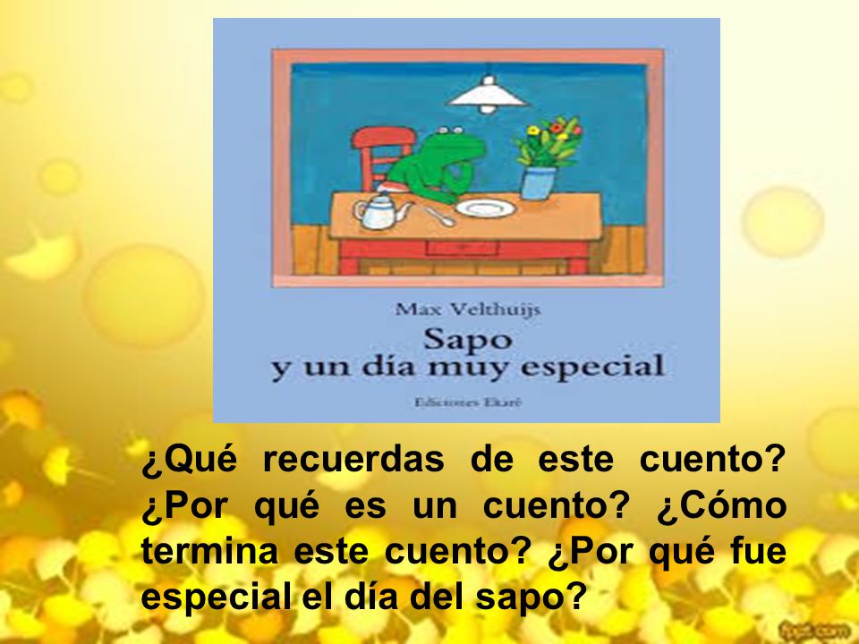 ¿Qué recuerdas de este cuento. ¿Por qué es un cuento