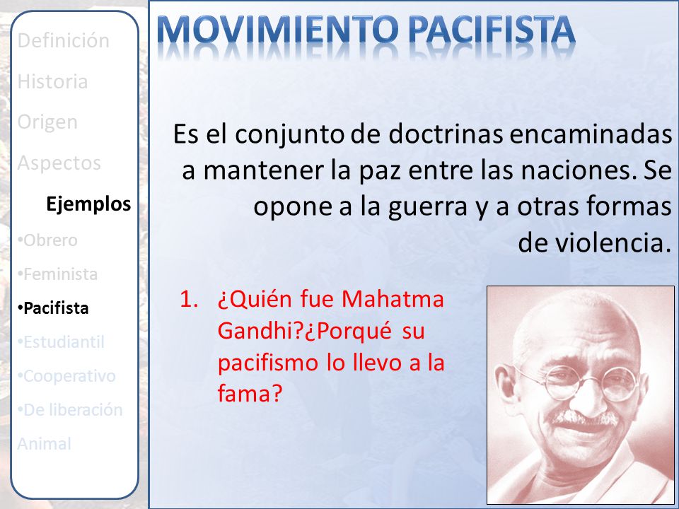 Movimiento Pacifista Definición. Historia. Origen. Aspectos. Ejemplos. Obrero. Feminista. Pacifista.