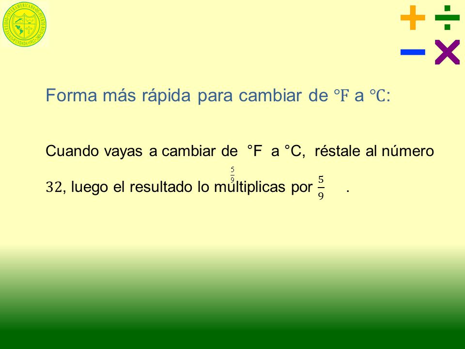 Forma más rápida para cambiar de ℉ a ℃: